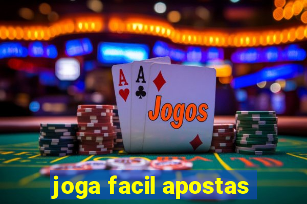 joga facil apostas